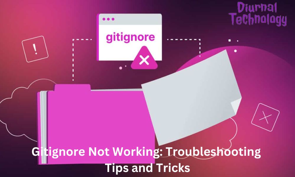 Gitignore Not Working Troubleshooting Tips and Tricks Diurnal Tech