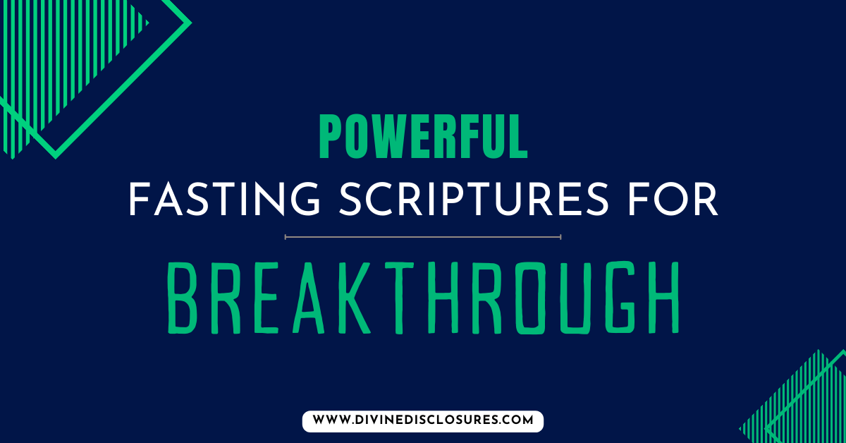45+ Powerful Fasting Scriptures For Breakthrough In 2025
