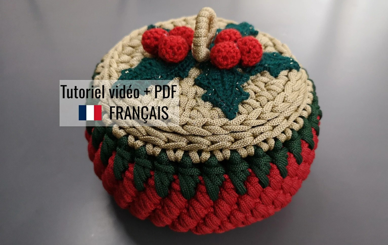 Crochet Christmas Box in French (video + PDF instructions) DIY