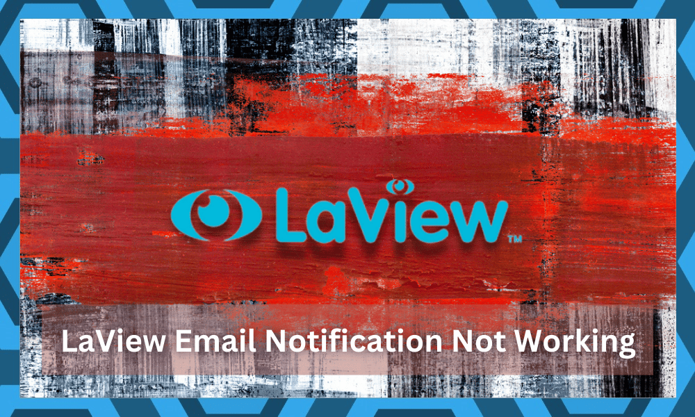 12 Known Solutions For LaView Email Notification Not Working DIY Smart Home Hub