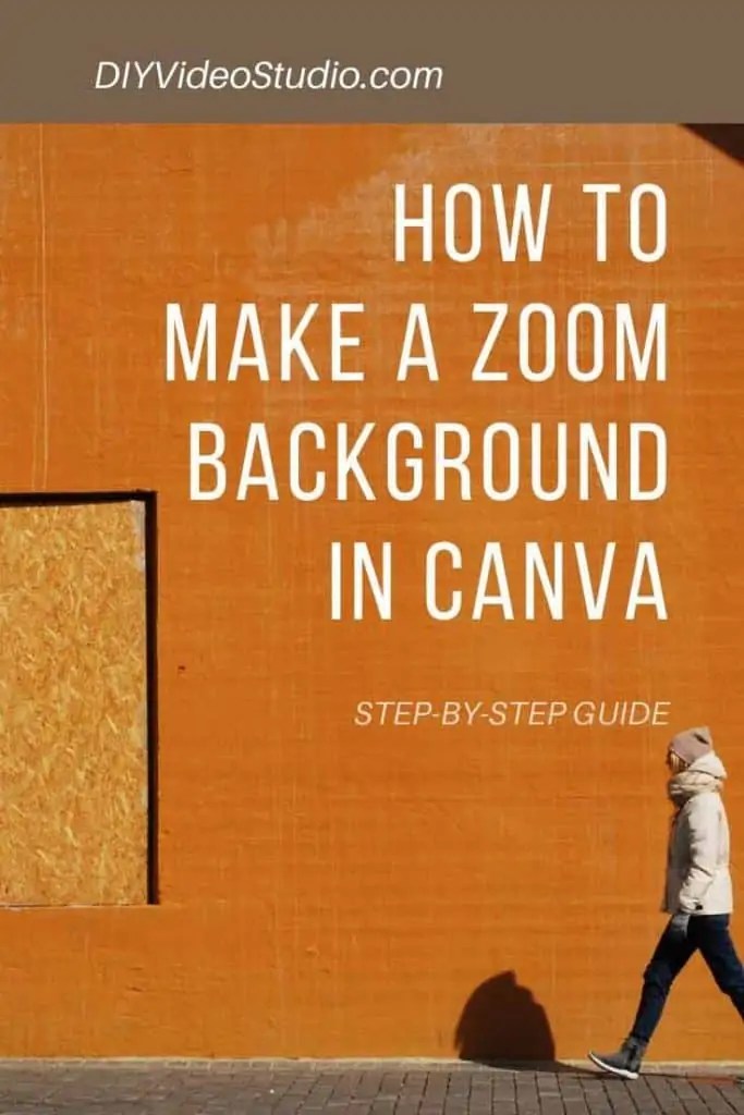 How do you make a Zoom background in Canva DIY Video Studio