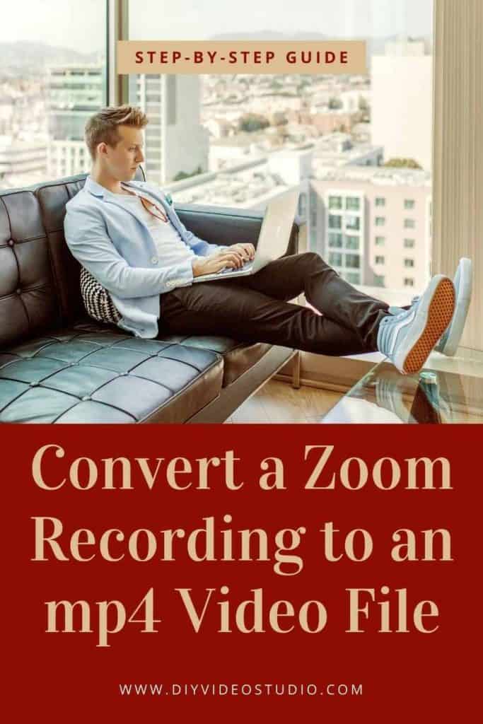 How to Convert a Zoom Recording to an mp4 Video File DIY Video Studio