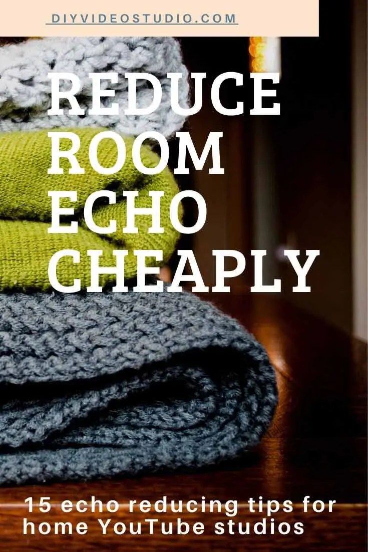 How to reduce echoes in a room cheaply DIY Video Studio