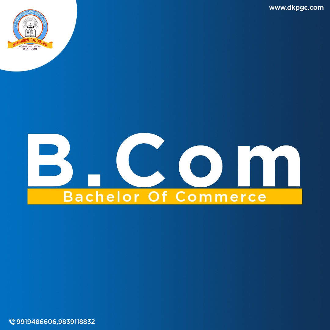 BACHELOR OF COMMERCE Divya Kripal P.G. College
