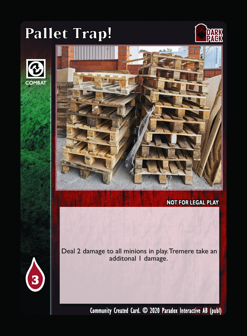 Pallet Trap! Custom Card Black Chantry Productions VTES Community