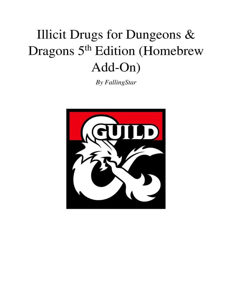 Illicit Drugs for D&D 5e (Homebrew Optional AddOn) Dungeon Masters