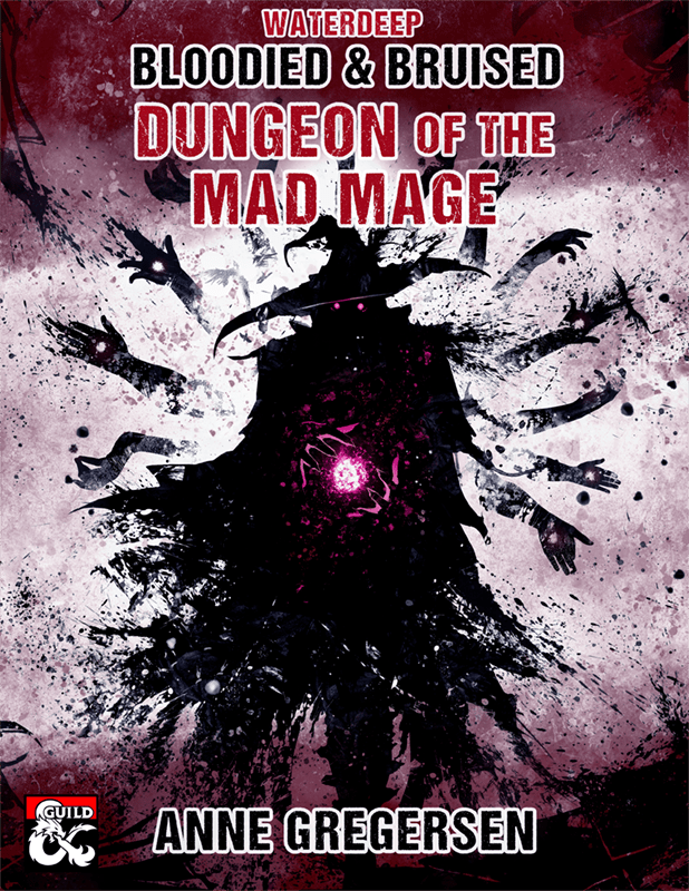 Bloodied & Bruised Waterdeep Dungeon of the Mad Mage Dungeon