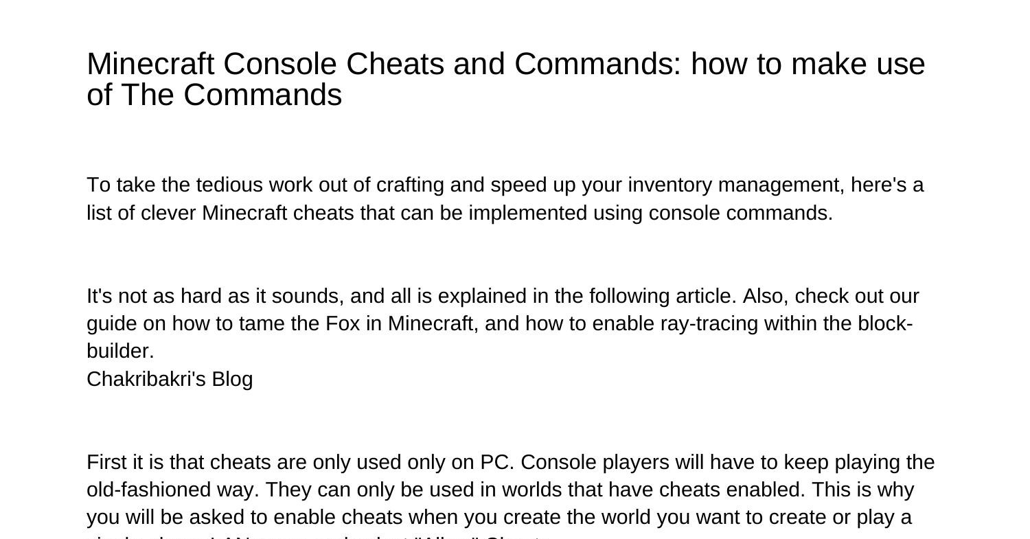 Minecraft Console Commands and Cheats How to make use of The