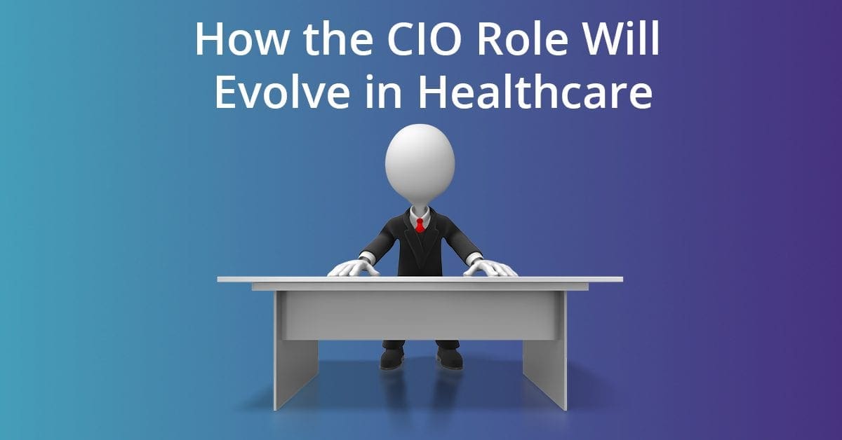 How the CIO role will evolve in healthcare Dolbey Systems, Inc.