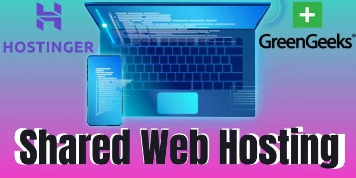 Hostinger Vs GreenGeeks Web Hosting & Price Comparison