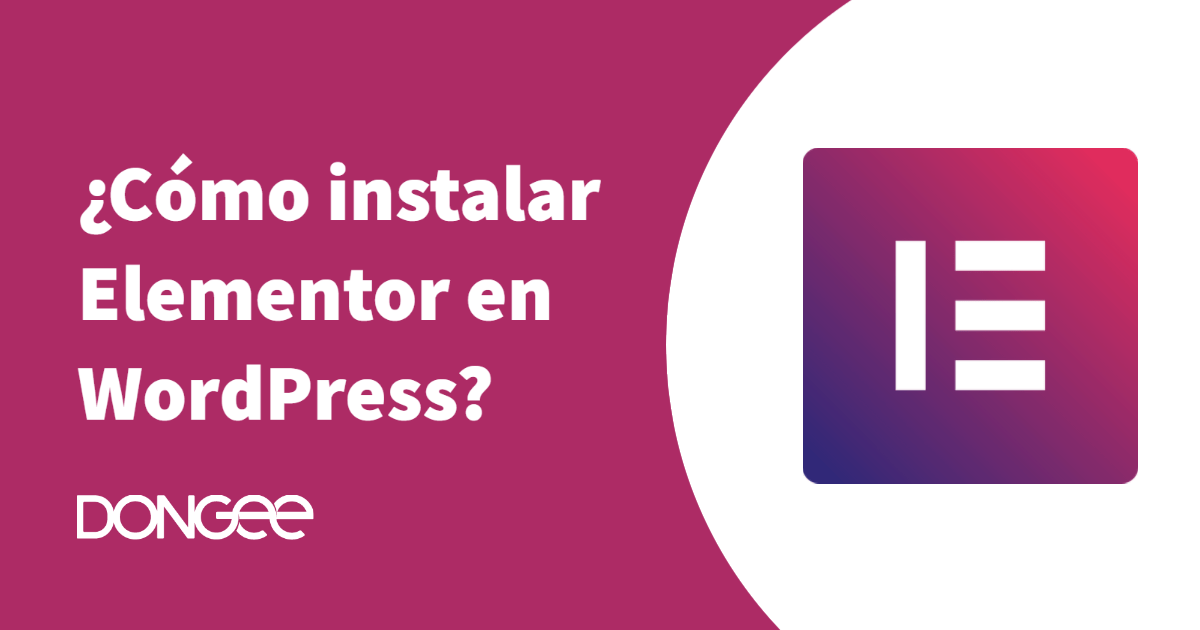 ¿Cómo instalar Elementor en WordPress?