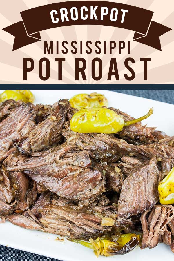 Crock Pot Mississippi Pot Roast Don't Sweat The Recipe