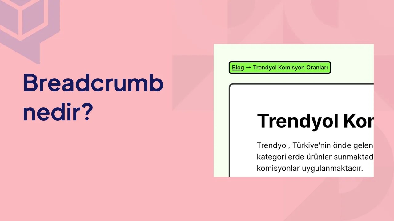 Breadcrumb Nedir? Breadcrumb Neden Önemlidir? Dopigo