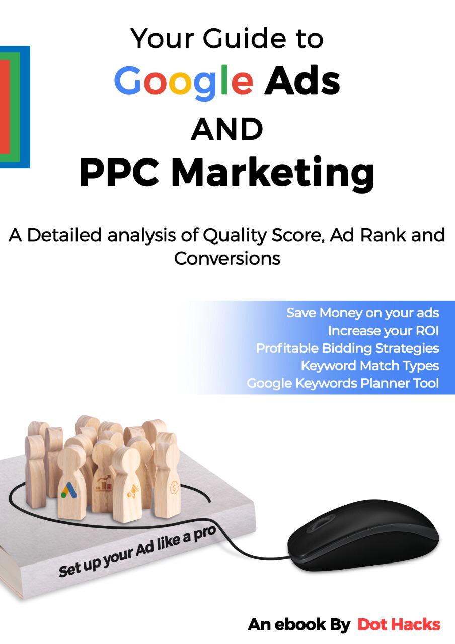 Google Ads and effective PPC Marketing An ebook Dot Hacks