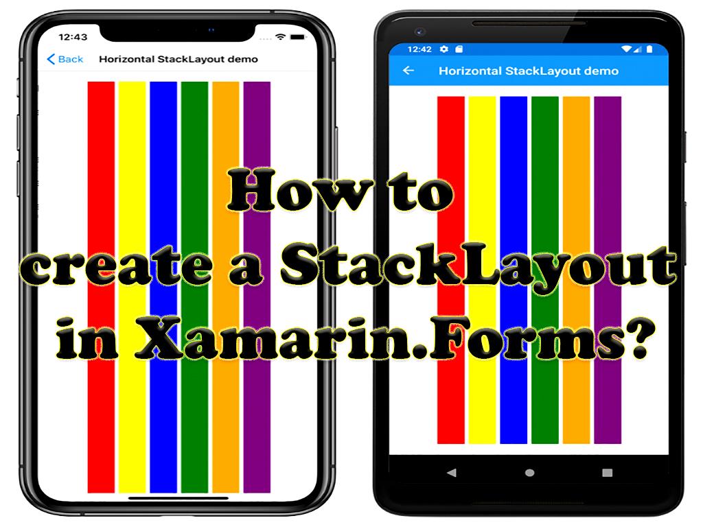 How to create a StackLayout in Xamarin?