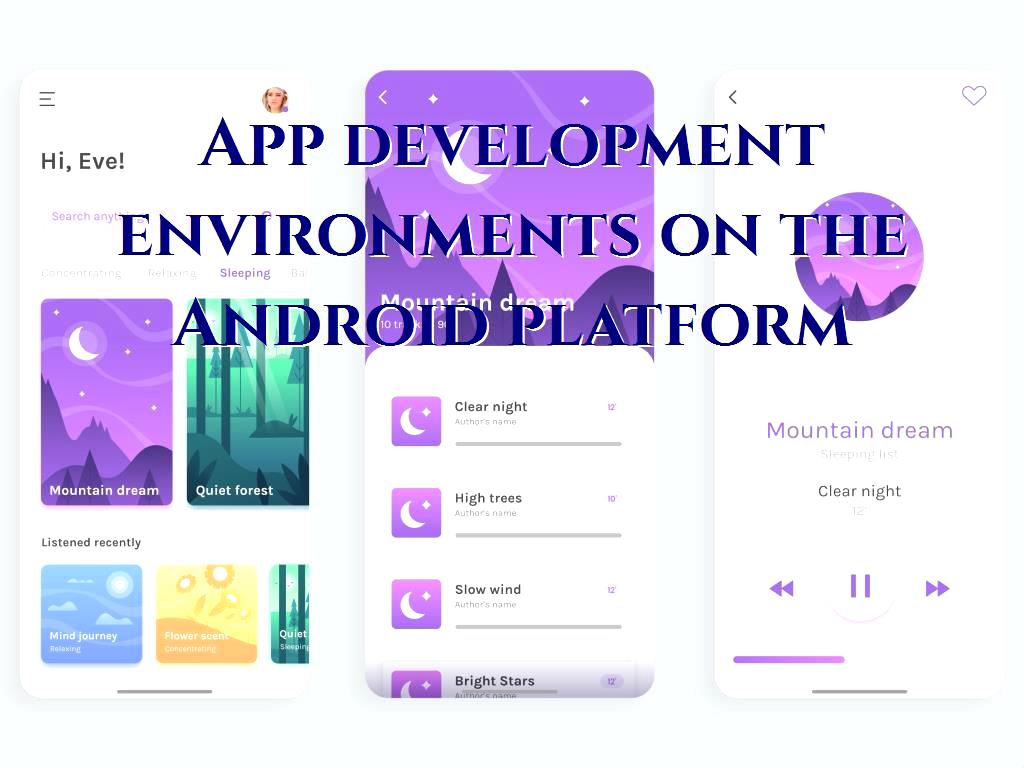 App development environments on the Android platform