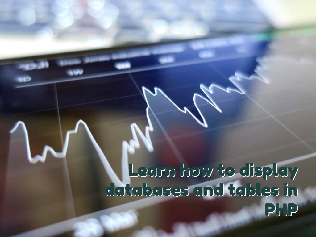 Learn how to display data from databases and tables in PHP