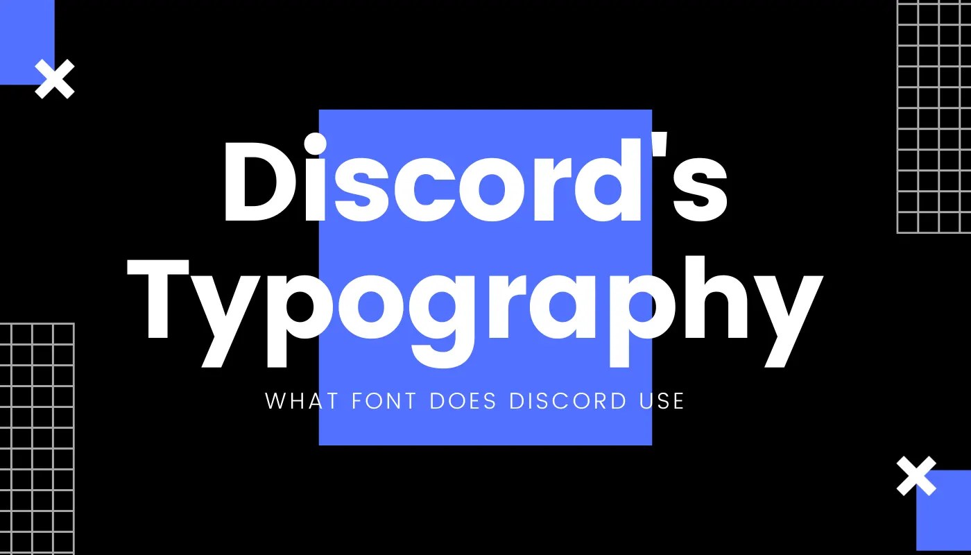 Interested in Discord's Typography? What Font Does Discord Use!