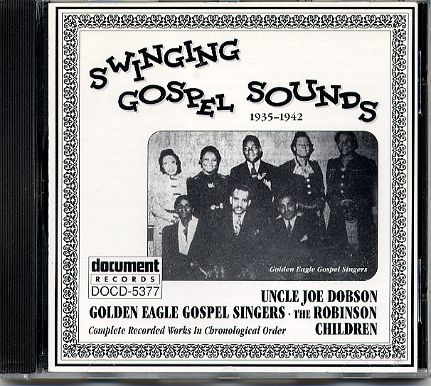 Uncle Joe Dobson, Golden Eagle Gospel Singers, the Robinson Children