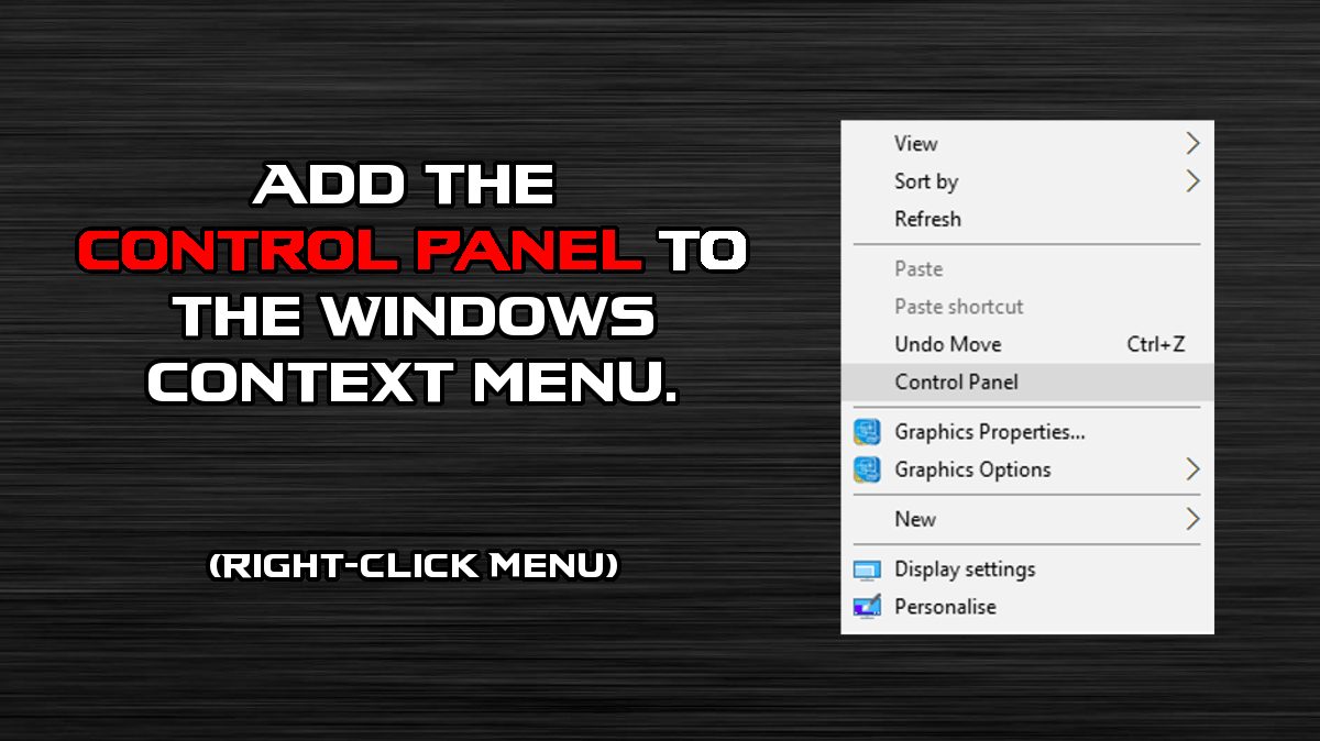 How to Add the Control Panel to the Windows Context Menu.
