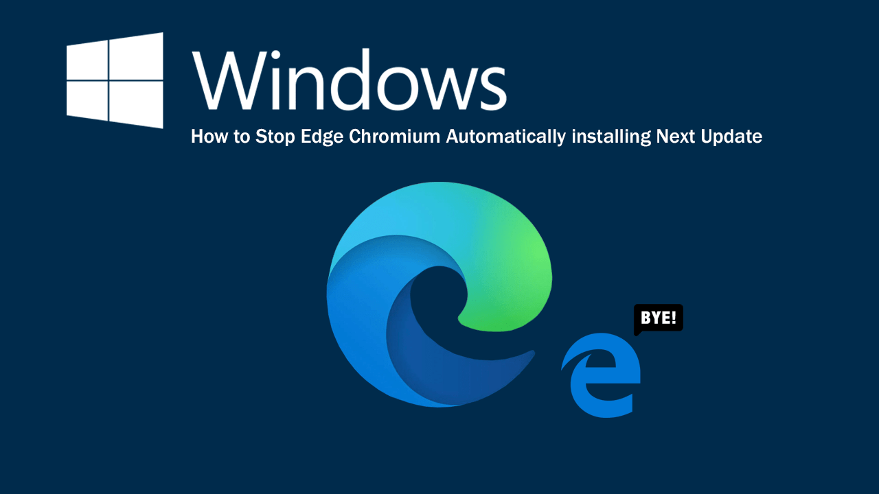 How to Block Edge Chromium Automatically installing on Windows 10