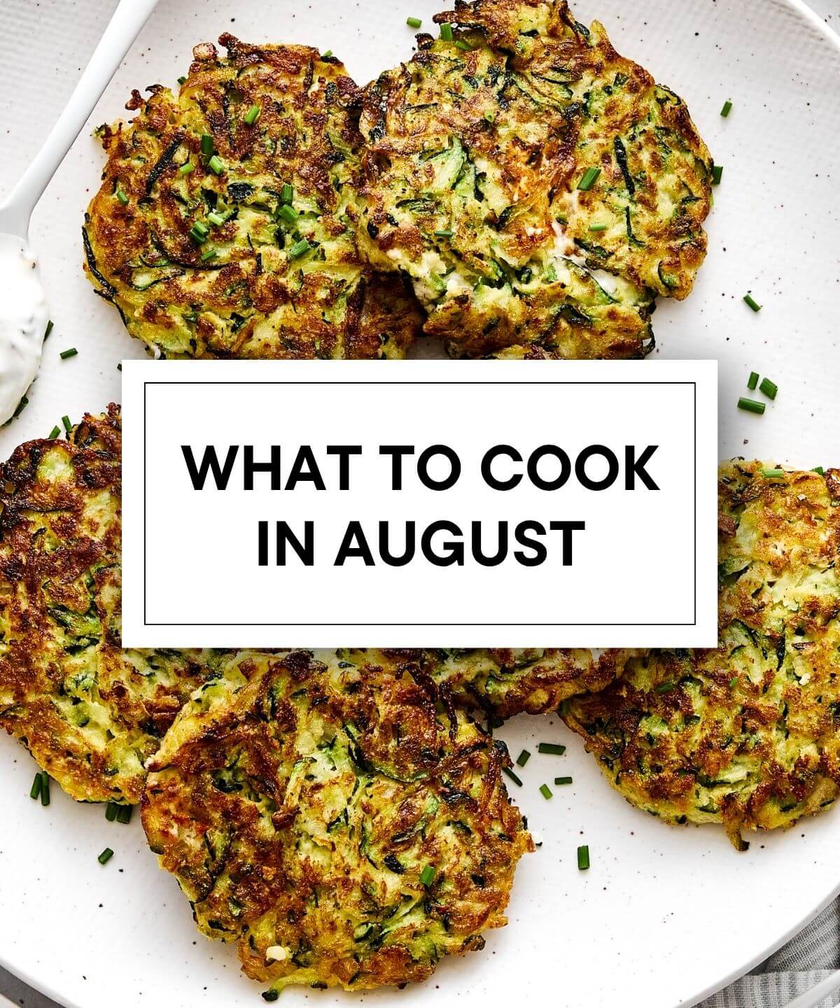What to cook in August.