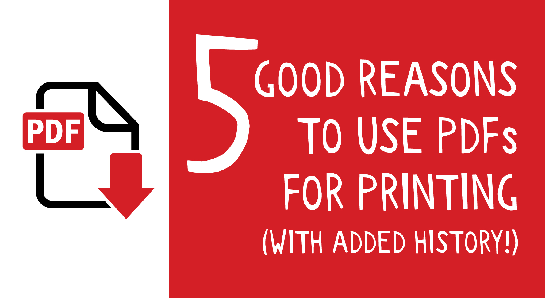 5 Good Reasons to Use PDFs for Printing (with added history!) Doxdirect
