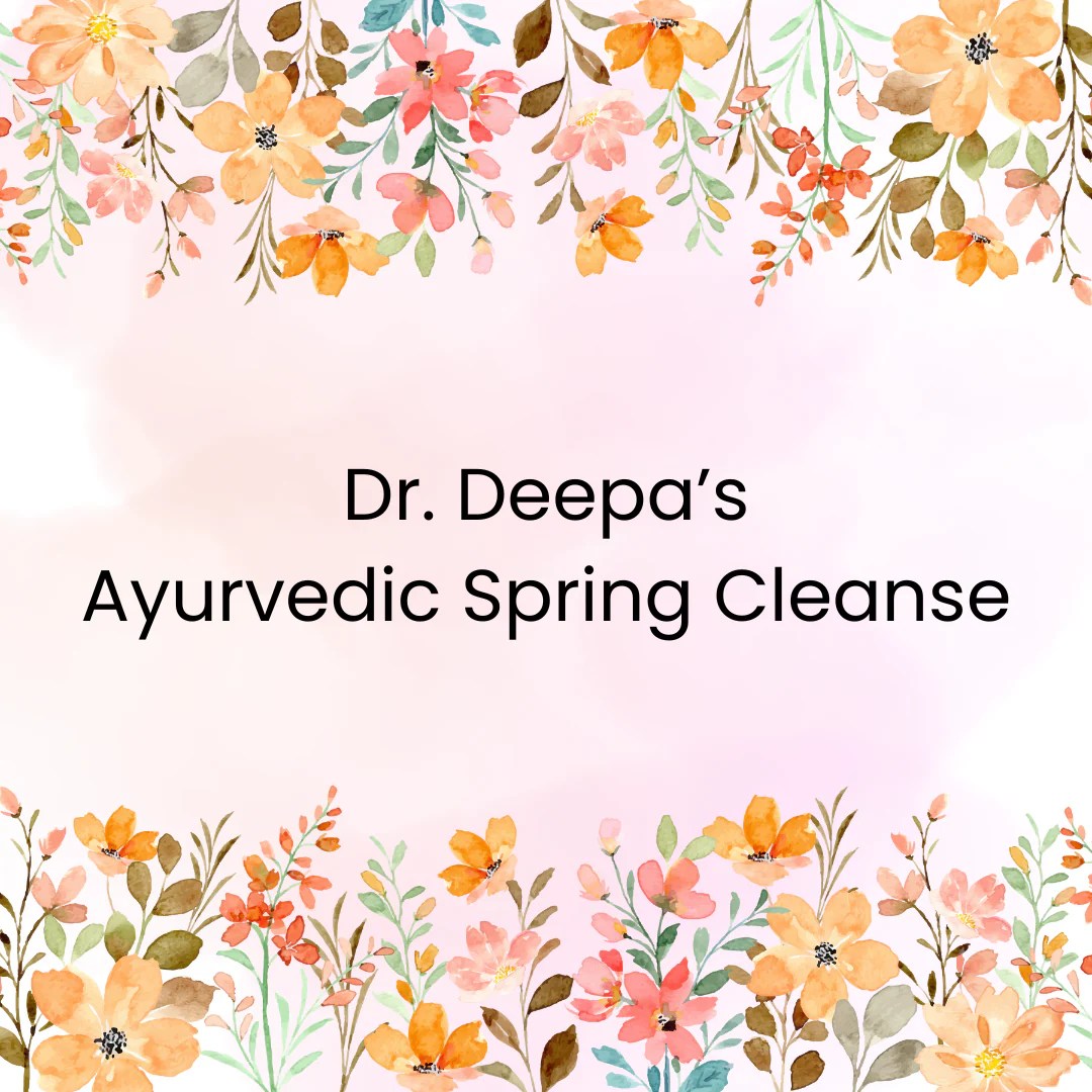Ayurvedic Spring Cleanse Kit Ayurveda Yoga Wellbeing with Dr. Deepa
