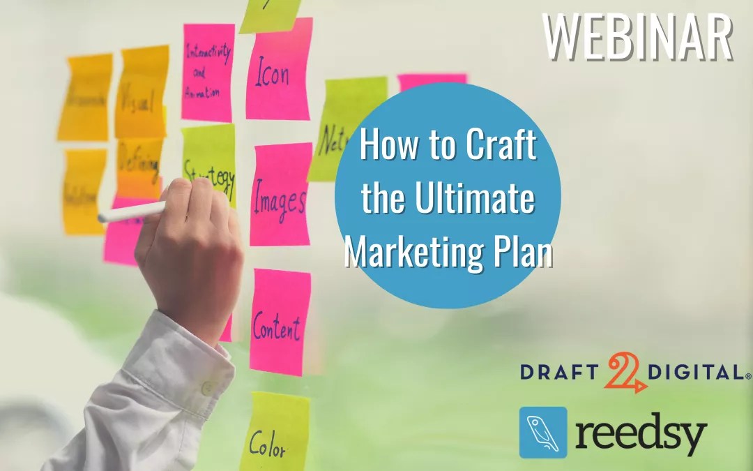 WEBINAR How to Craft the Ultimate Marketing Plan Draft2Digital Blog