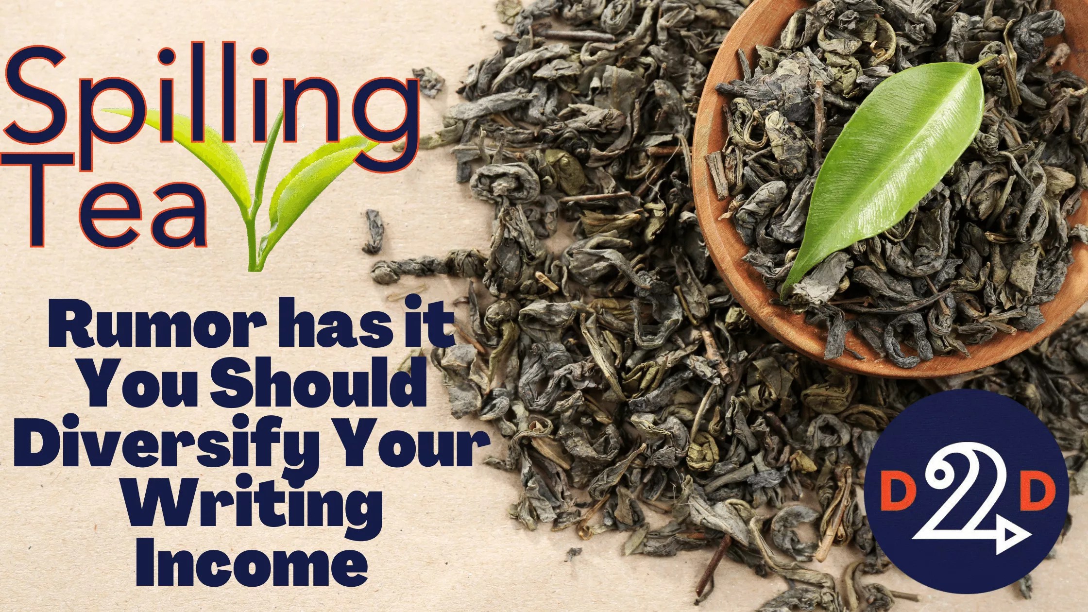 Spilling Tea — Rumor has it You Should Diversify Your Writing