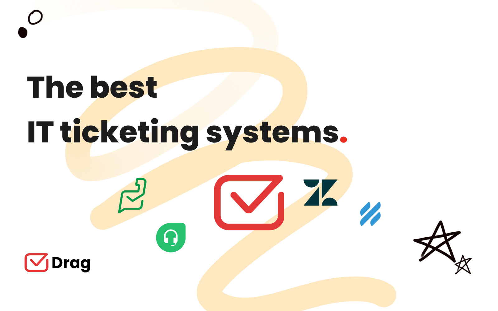 The 5 best IT ticketing systems Drag
