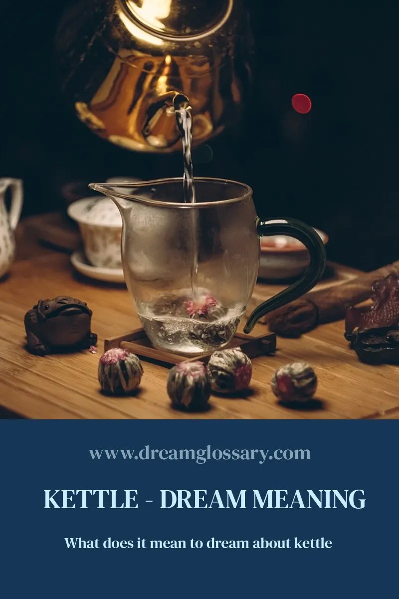 Kettle Dream Meaning and Symbolism Dream Glossary