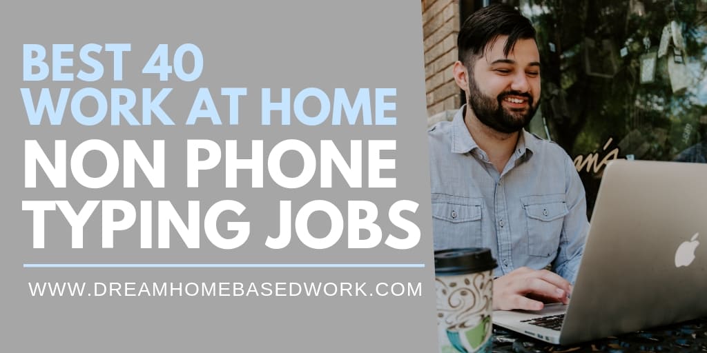 Best 40 NonPhone Work at Home Online Typing Jobs