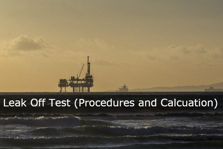 Leak Off Test (Procedures and Calculation) Drilling Formulas and