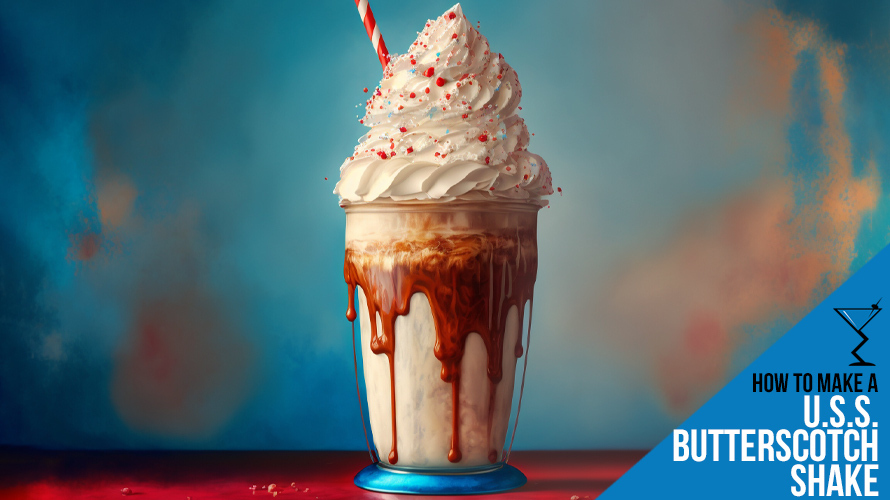 U.S.S. BUTTERSCOTCH SHAKE Recipe Drink Lab