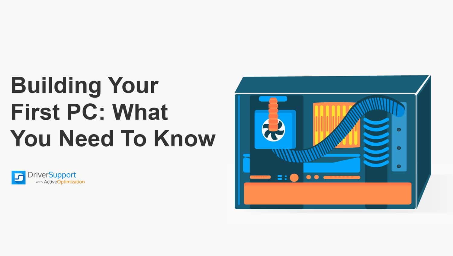 Building Your First PC What You Need to Know Driver Support