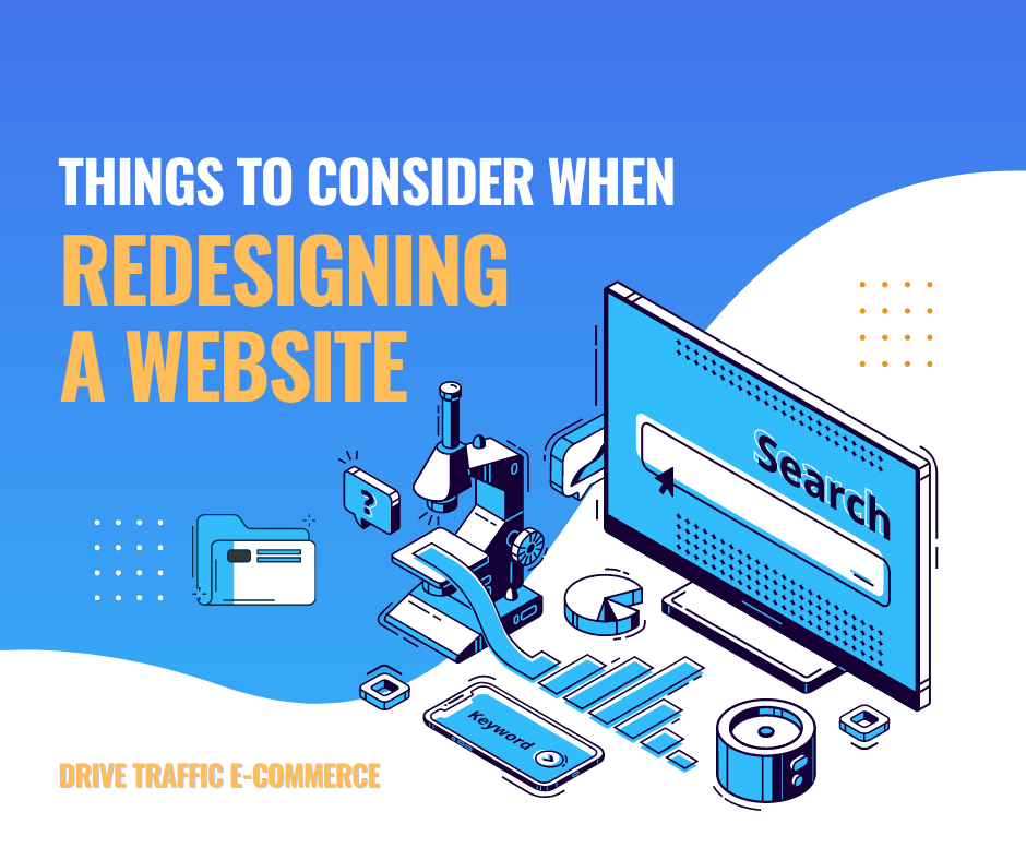 Things to Consider When Redesigning a site Drive Traffic