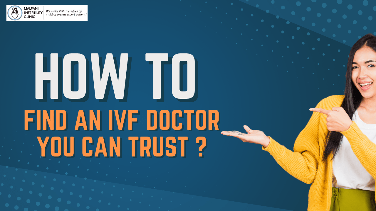 Expert Guide How to Choose an IVF Doctor you Can Trust for your