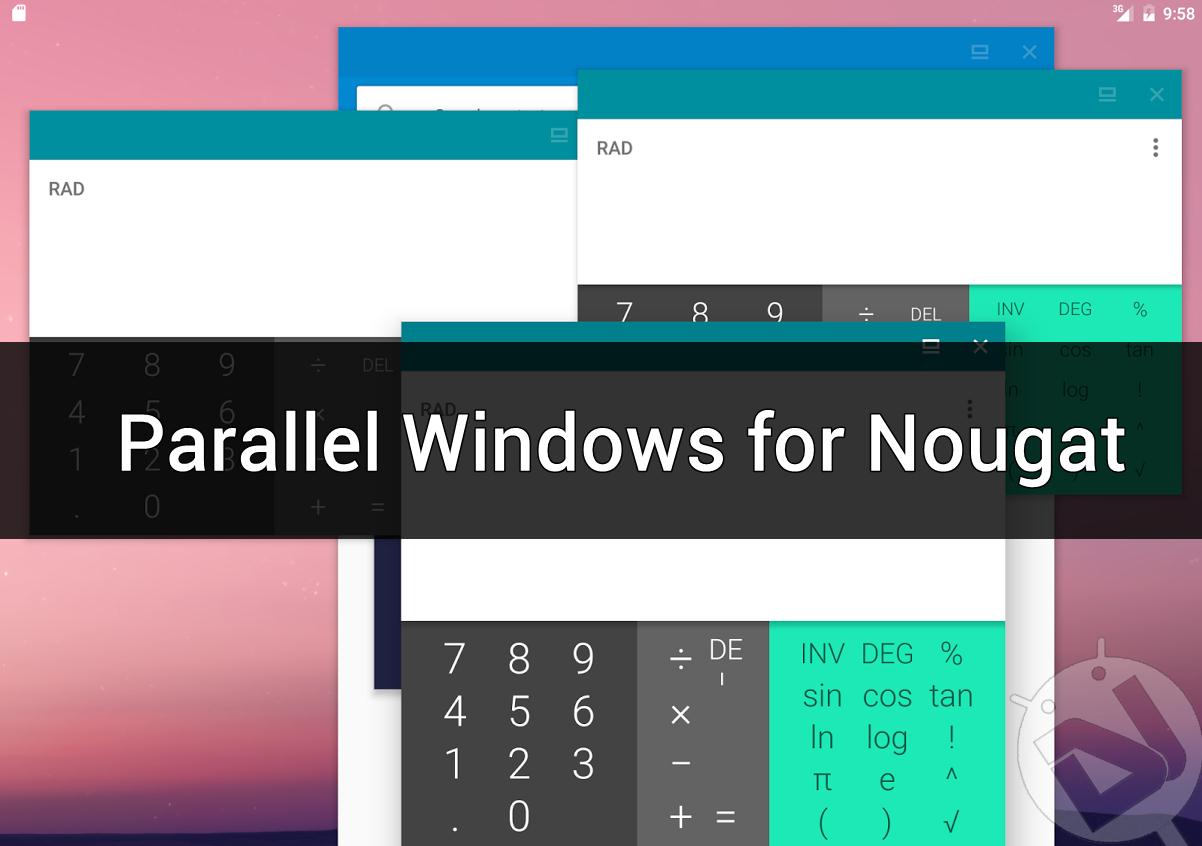 Run Multiple Instances of the Same App with Parallel Windows for Nougat