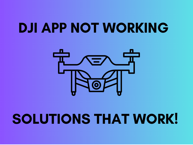 DJI App Not Working Advanced Solutions That Work! DroidViews