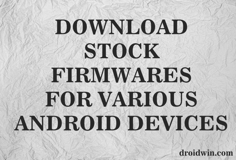 Download Stock Firmwares for various Android Devices