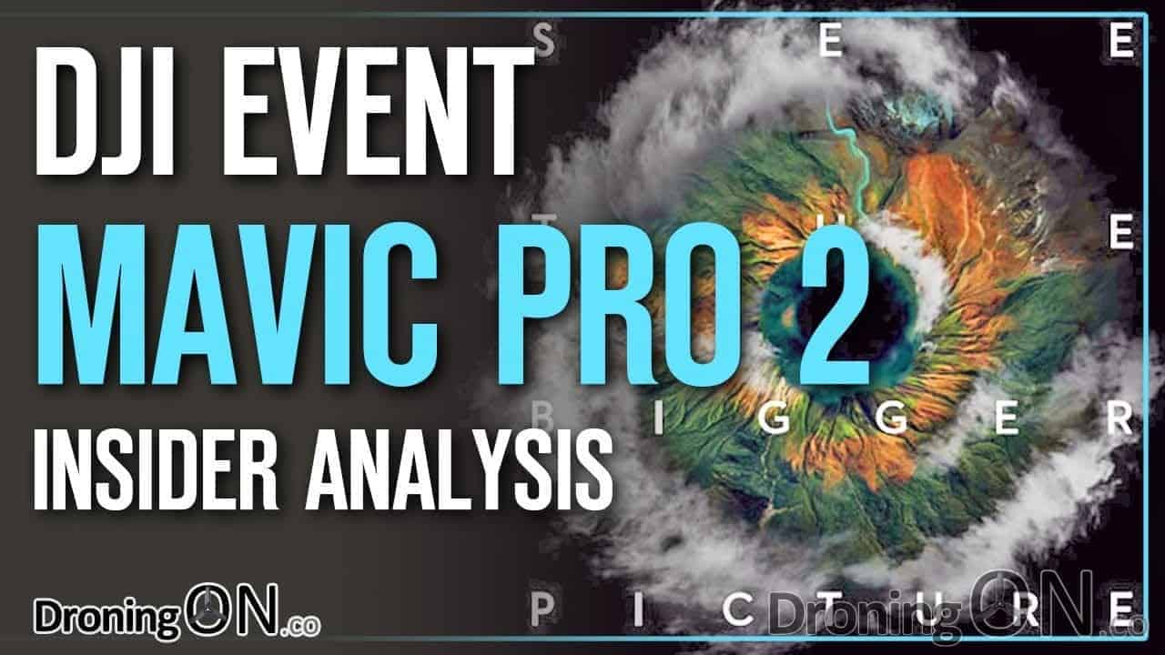 DJI Mavic Pro 2 Confirmed By DJI Insider For July 18th Launch Event