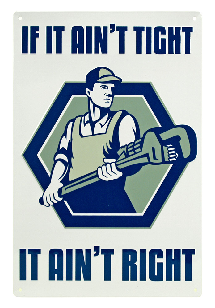 If It Ain't Tight Tin Sign
