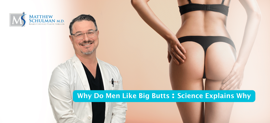 Why do men like big butts: Science Explains Why | Dr. Schulman