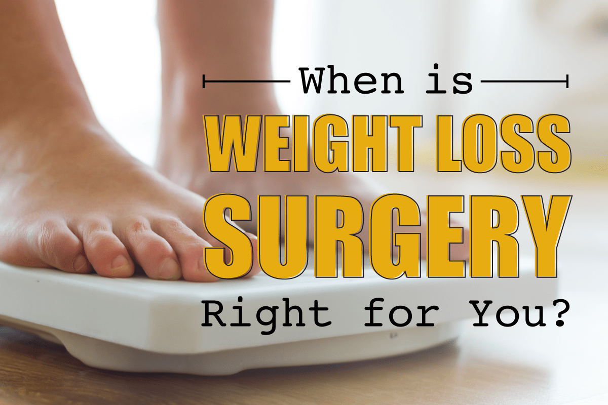 When is Weight Loss Surgery right for you? Dr. Steven Fass