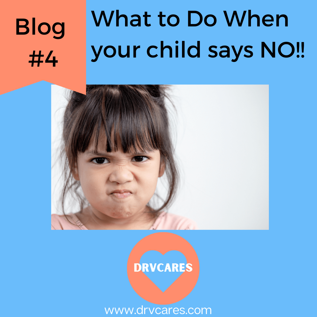 4 What to do when your child says NO! DrVcares Pediatrics