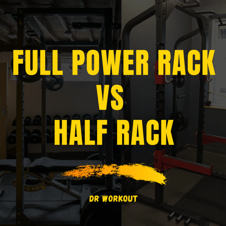 Full Power Rack vs. Half Rack Dr Workout