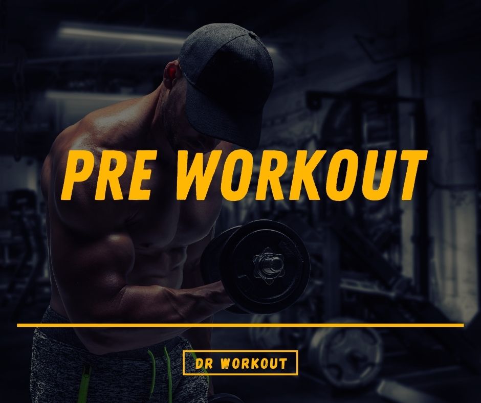 Pre Workout Dr Workout