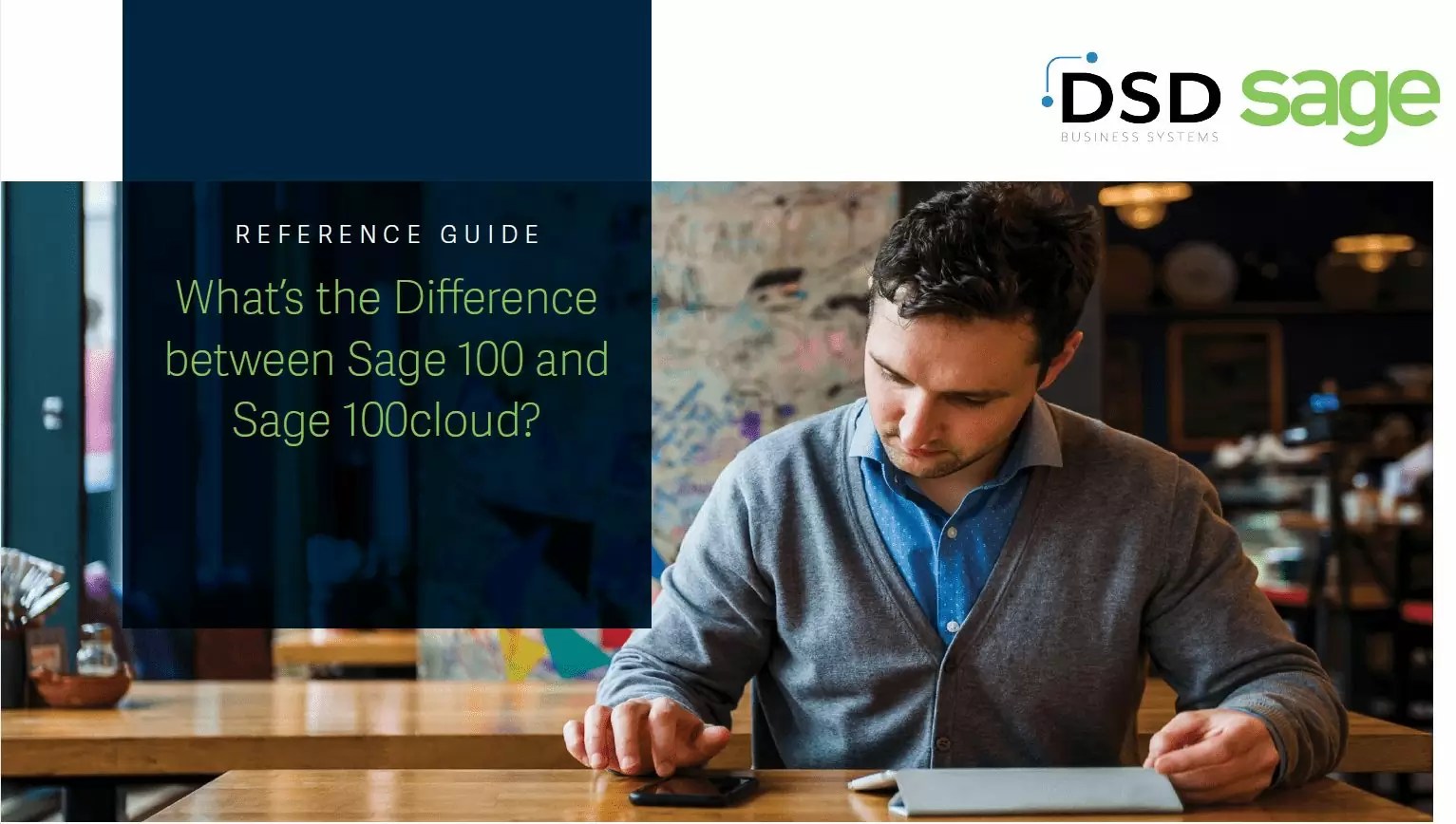 Sage 100 vs Sage 100 cloud A Detailed Comparison DSD Business Systems