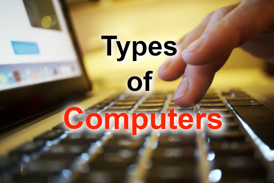 Classification Of Computers Digital, Analog and Hybrid computers